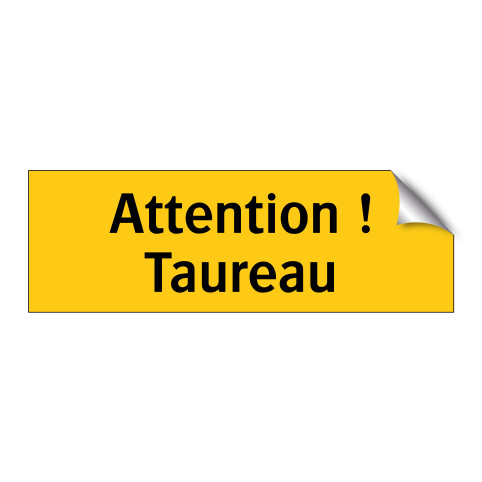 Attention ! Taureau