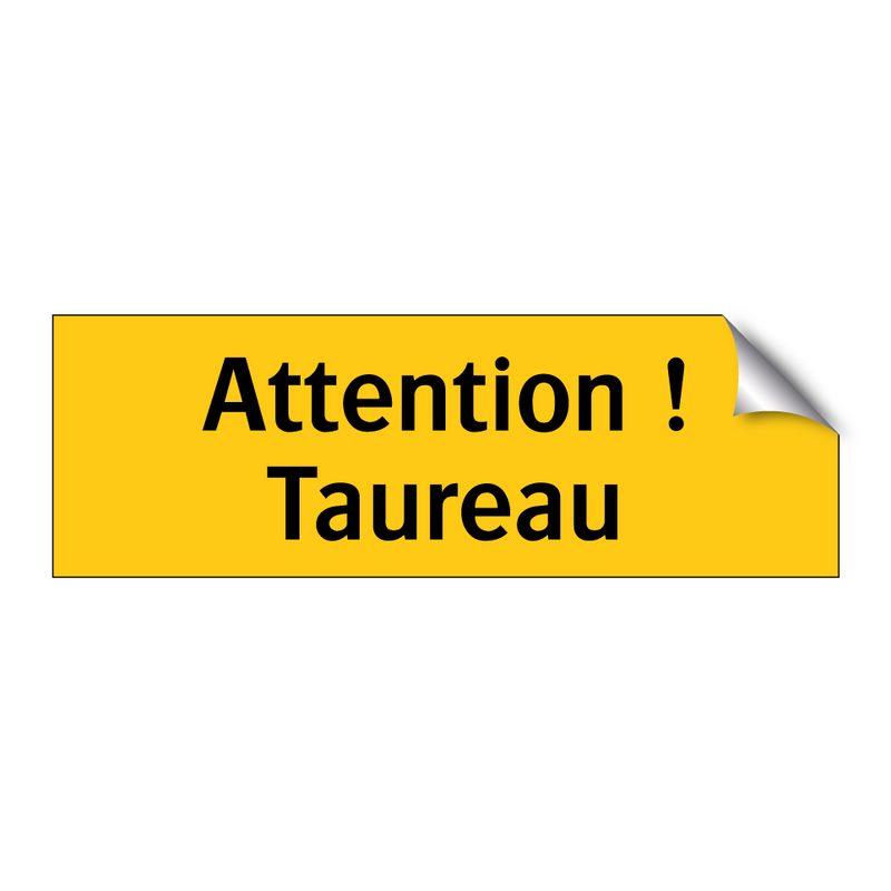 Attention ! Taureau