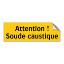 Attention ! Soude caustique