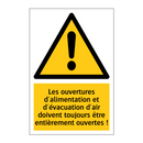 Les ouvertures d'alimentation et d'évacuation d'air doivent toujours être entièrement ouvertes !