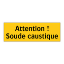 Attention ! Soude caustique