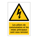 Les piliers de commutation et les relais principaux sont sous tension
