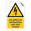 Les piliers de commutation sont sous tension