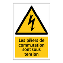 Les piliers de commutation sont sous tension