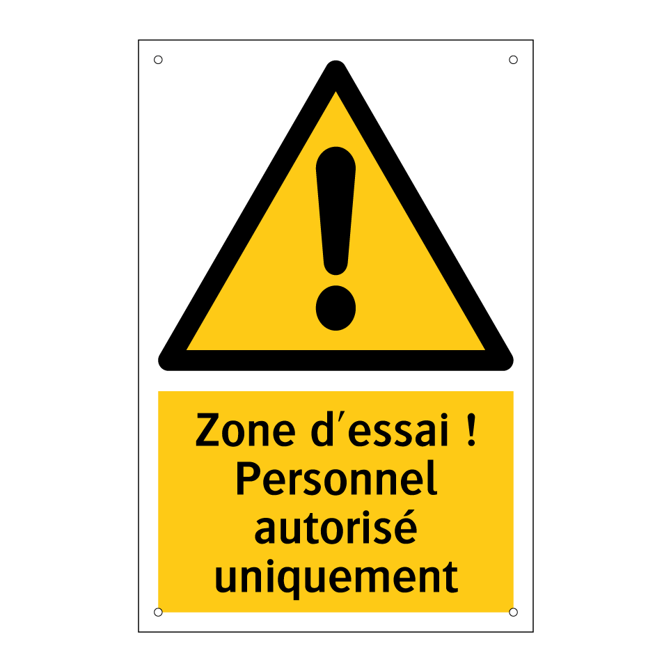 Zone d'essai ! Personnel autorisé uniquement