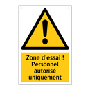 Zone d'essai ! Personnel autorisé uniquement