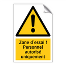 Zone d'essai ! Personnel autorisé uniquement