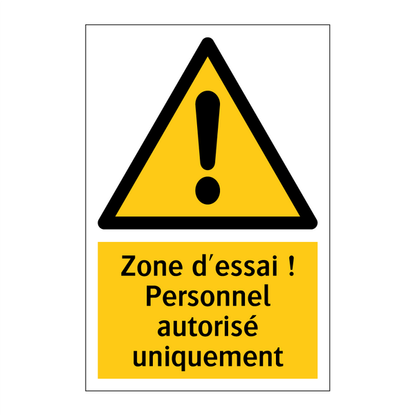 Zone d'essai ! Personnel autorisé uniquement