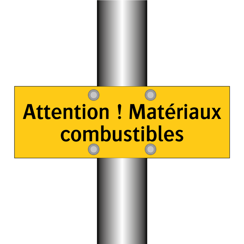 Attention ! Matériaux combustibles