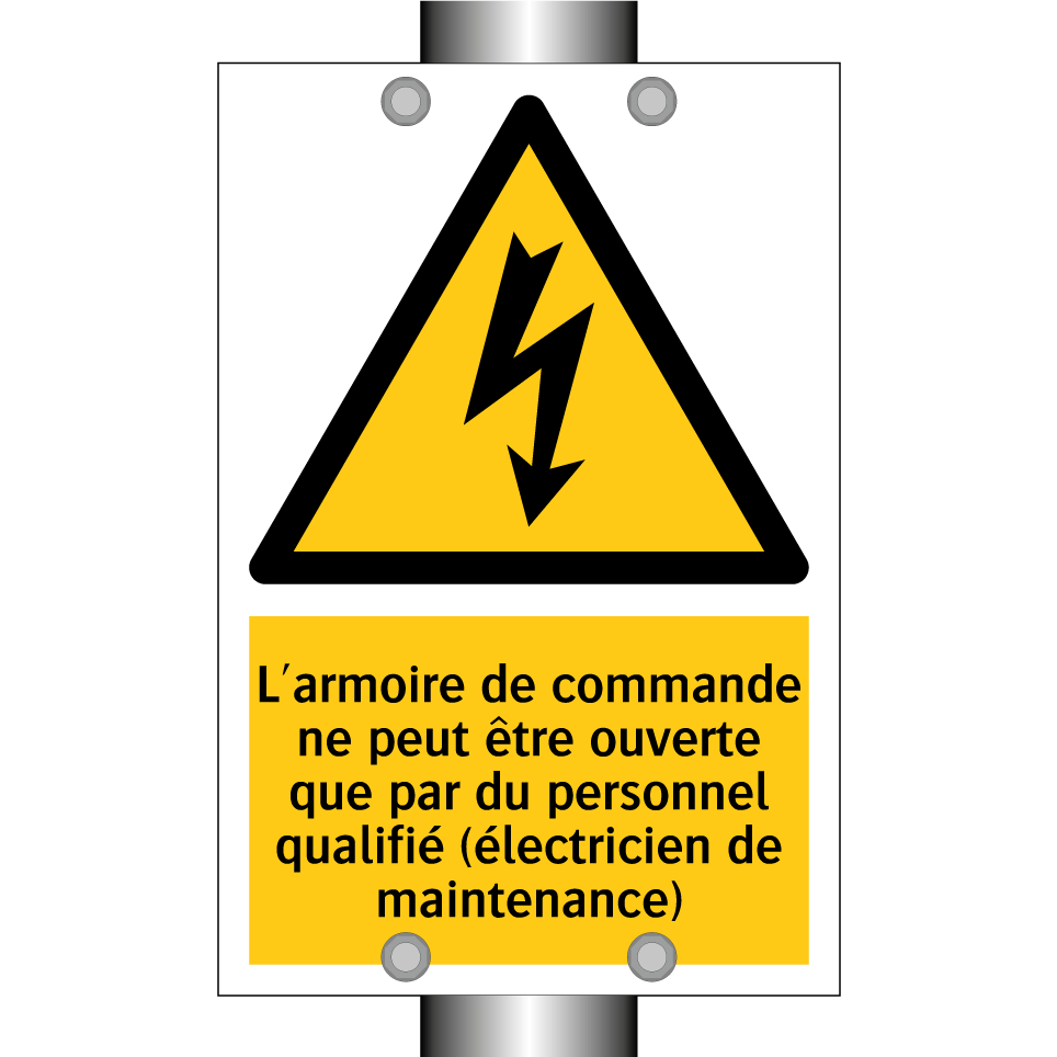 L'armoire de commande ne peut être ouverte que par du personnel qualifié (électricien de maintenance)