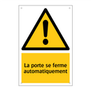 La porte se ferme automatiquement