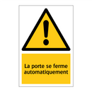La porte se ferme automatiquement