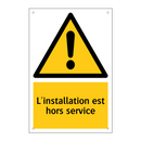 L'installation est hors service