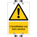 L'installation est hors service