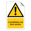 L'installation est hors service