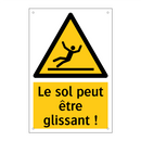 Le sol peut être glissant !