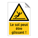 Le sol peut être glissant !