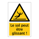 Le sol peut être glissant !