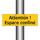 Attention ! Espace confiné