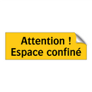 Attention ! Espace confiné