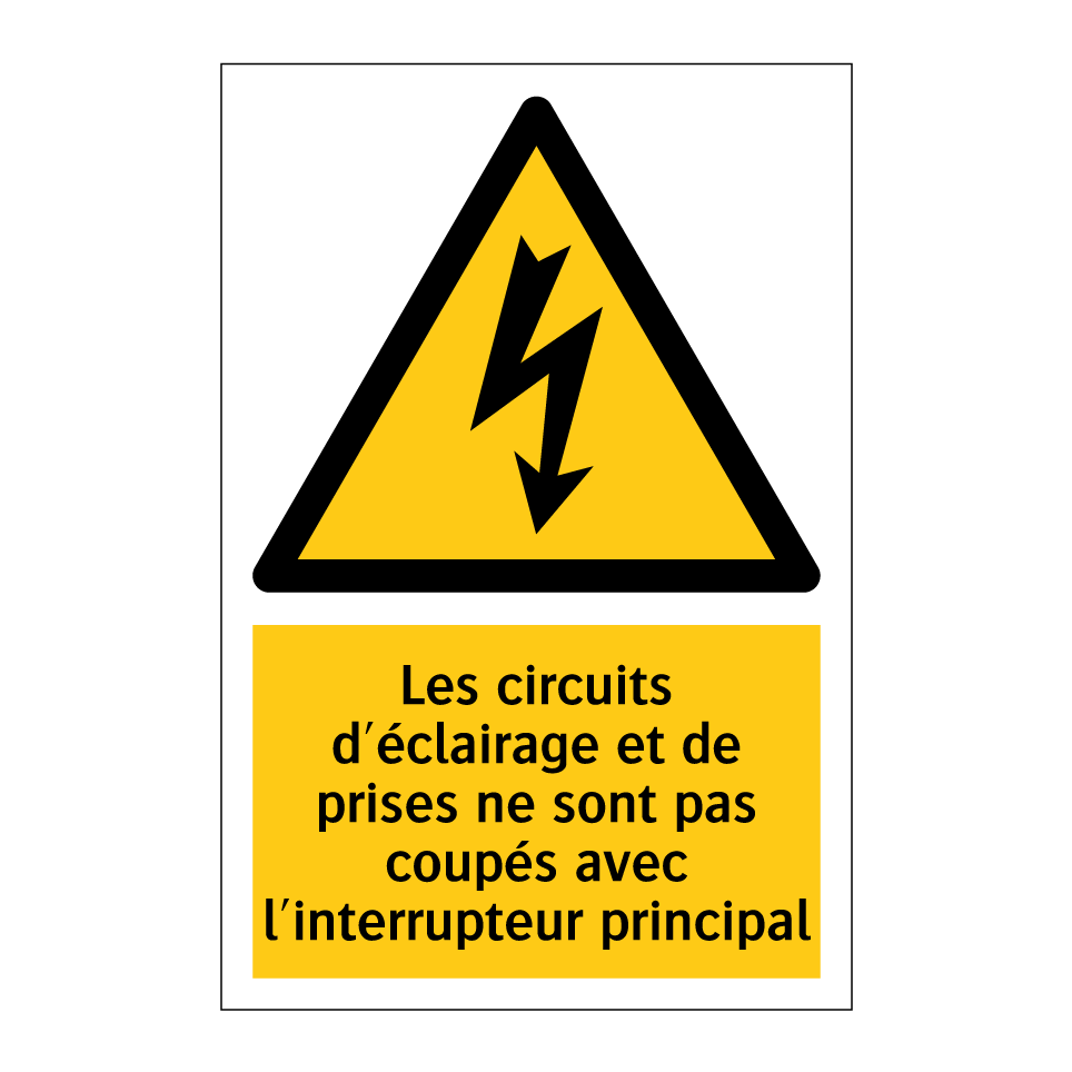 Les circuits d'éclairage et de prises ne sont pas coupés avec l'interrupteur principal