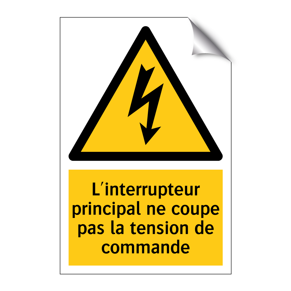 L'interrupteur principal ne coupe pas la tension de commande