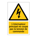 L'interrupteur principal ne coupe pas la tension de commande