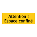Attention ! Espace confiné