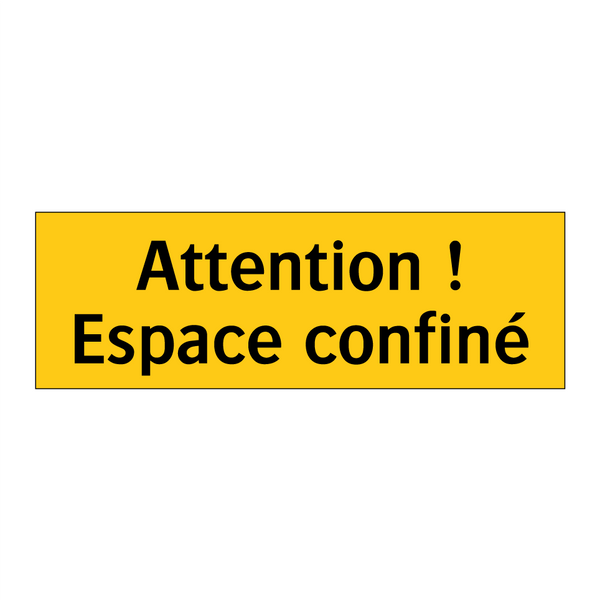 Attention ! Espace confiné