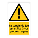 Le terrain de jeu est utilisé à vos propres risques