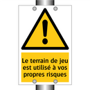 Le terrain de jeu est utilisé à vos propres risques