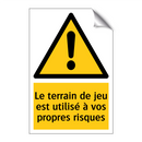 Le terrain de jeu est utilisé à vos propres risques
