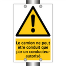 Le camion ne peut être conduit que par un conducteur autorisé