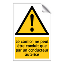 Le camion ne peut être conduit que par un conducteur autorisé