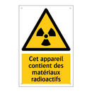 Cet appareil contient des matériaux radioactifs