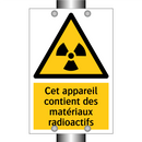 Cet appareil contient des matériaux radioactifs
