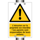 L'intrusion sur la propriété est interdite ! Les parents sont responsables de leurs enfants
