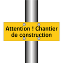 Attention ! Chantier de construction