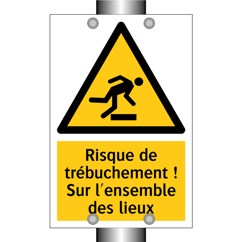 Risque de trébuchement ! Sur l'ensemble des lieux