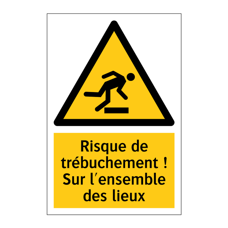 Risque de trébuchement ! Sur l'ensemble des lieux
