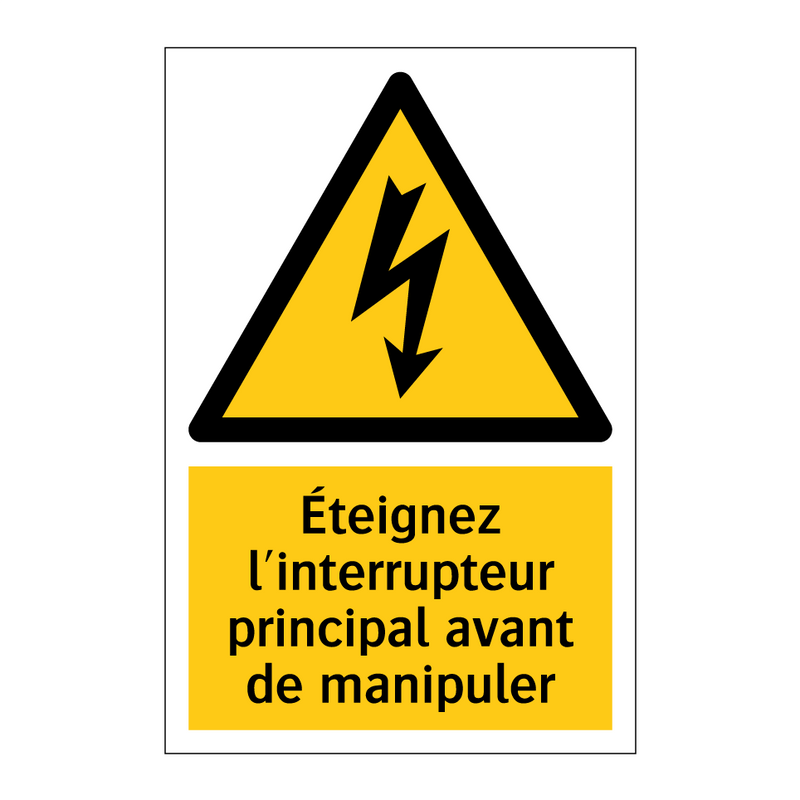 Éteignez l'interrupteur principal avant de manipuler