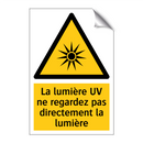 La lumière UV ne regardez pas directement la lumière