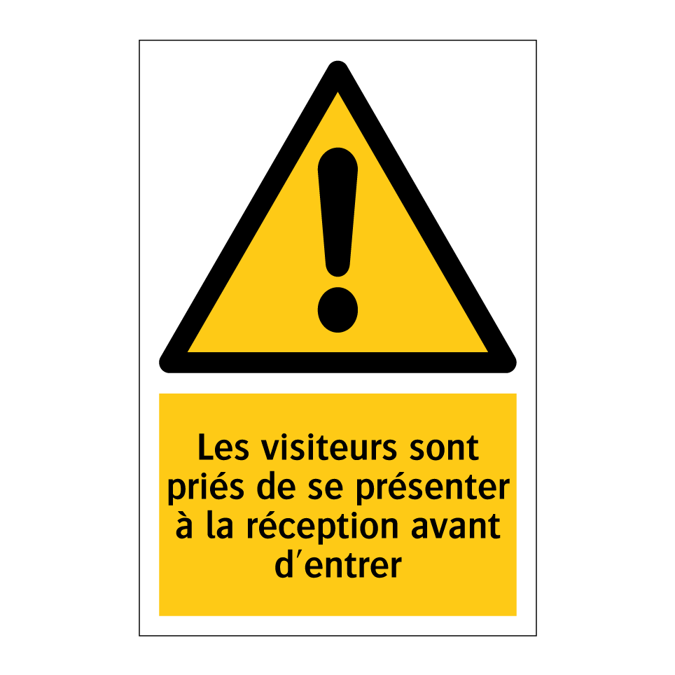 Les visiteurs sont priés de se présenter à la réception avant d'entrer