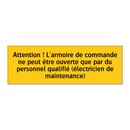 Attention ! L'armoire de commande ne peut être ouverte que par du personnel qualifié (électricien de maintenance)
