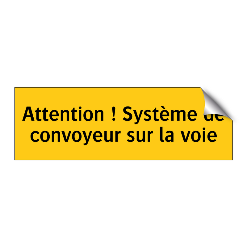 Attention ! Système de convoyeur sur la voie