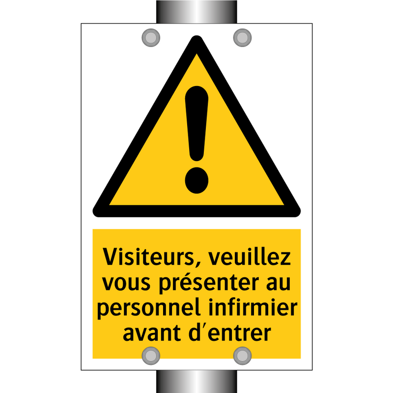 Visiteurs, veuillez vous présenter au personnel infirmier avant d'entrer