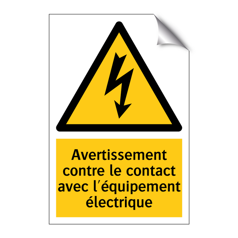 Avertissement contre le contact avec l'équipement électrique
