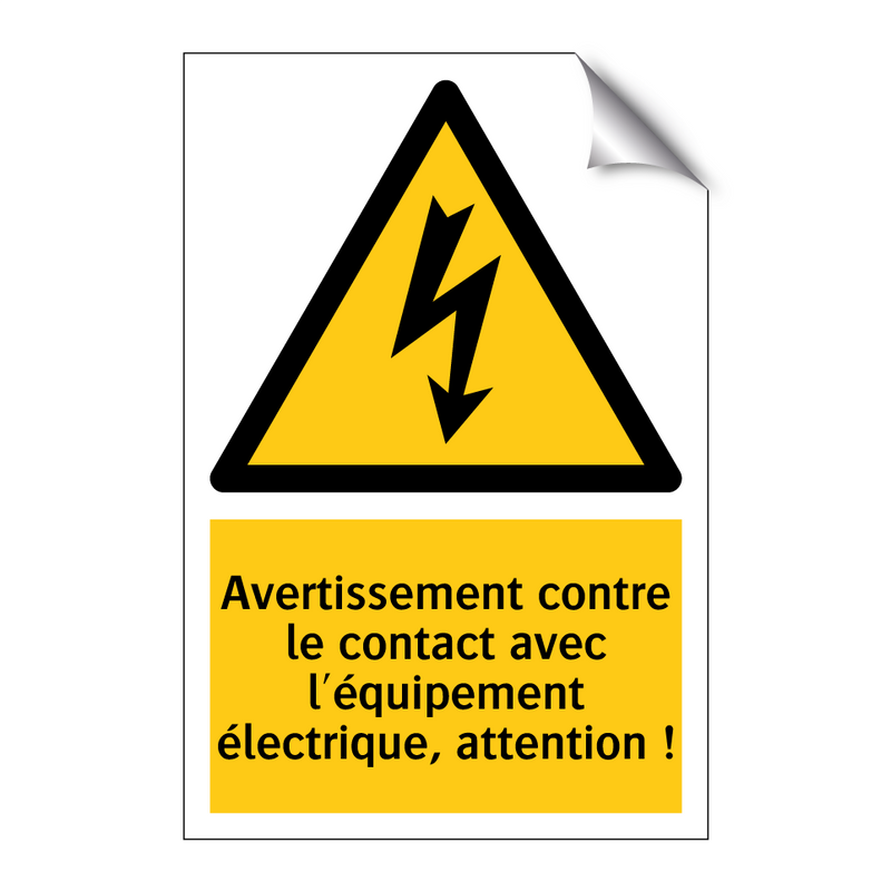 Avertissement contre le contact avec l'équipement électrique, attention !