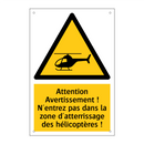 Attention Avertissement ! N'entrez pas dans la zone d'atterrissage des hélicoptères !