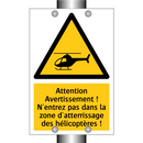 Attention Avertissement ! N'entrez pas dans la zone d'atterrissage des hélicoptères !